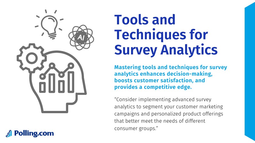 Choose the right survey tools and techniques for survey analytics