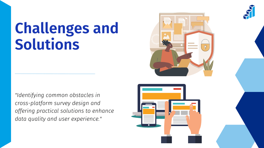 The banner features illustrations of various devices such as laptops, tablets, and smartphones, highlighting survey interaction. One illustration shows a person addressing security and data management challenges, symbolized by a shield with a lock. The sub statement reads, "Identifying common obstacles in cross-platform survey design and offering practical solutions to enhance data quality and user experience."