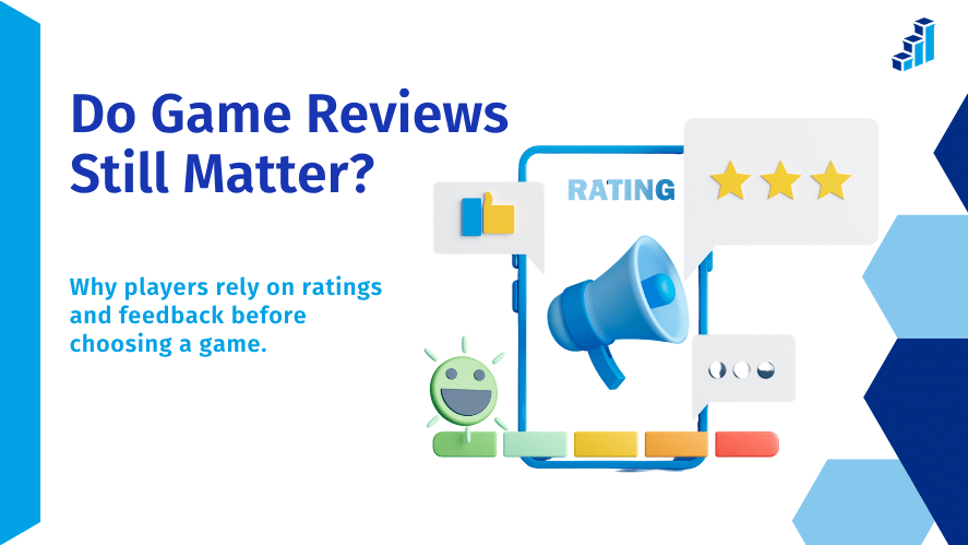 Graphic titled “Do Game Reviews Still Matter?” showing ratings, stars, feedback icons, and a megaphone to represent how game reviews influence player choices.