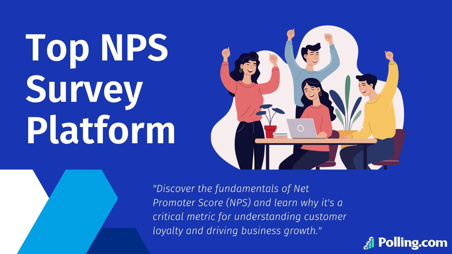 Illustration of a diverse group of happy people celebrating around a laptop, representing a positive collaborative environment. The text 'Top NPS Survey Platforms' is prominently displayed on a blue background. Subtext reads 'Explore the leading platforms that specialize in Net Promoter Score surveys, helping businesses gauge customer satisfaction and loyalty effectively.