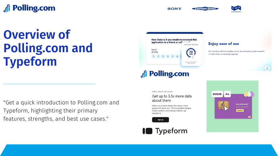 Polling.com is positioned on the left, showcasing features like ease of use, research applications, and data collection examples. Typeform is on the right, highlighting its visually appealing survey formats and engaging user experience. Logos of companies such as Sony, CoolMath Games, and PMP Management are displayed at the top. The sub-statement reads: 'Get a quick introduction to Polling.com and Typeform, highlighting their primary features, strengths, and best use cases.