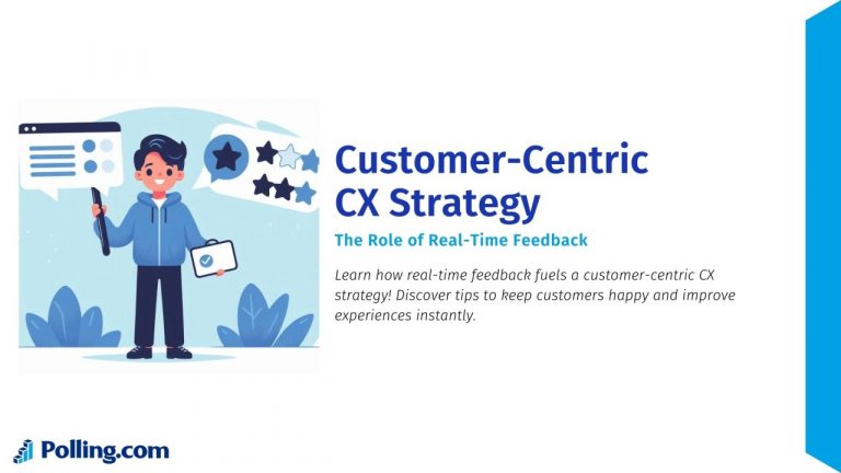 Building a Customer-Centric CX Strategy The Role of Real-Time Feedback