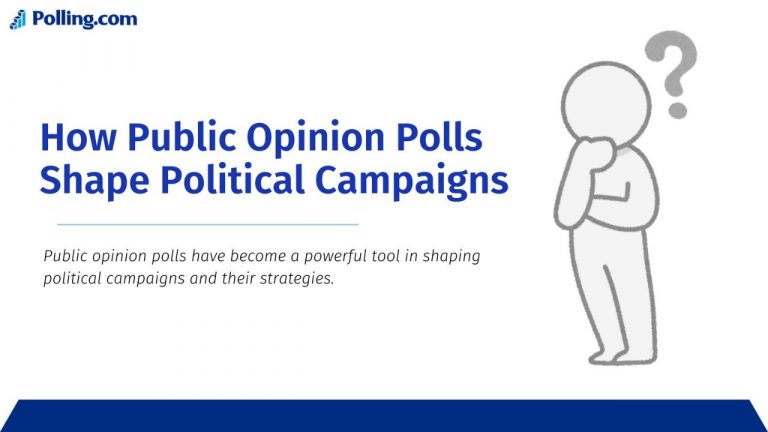 How Public Opinion Polls Shape Political Campaigns