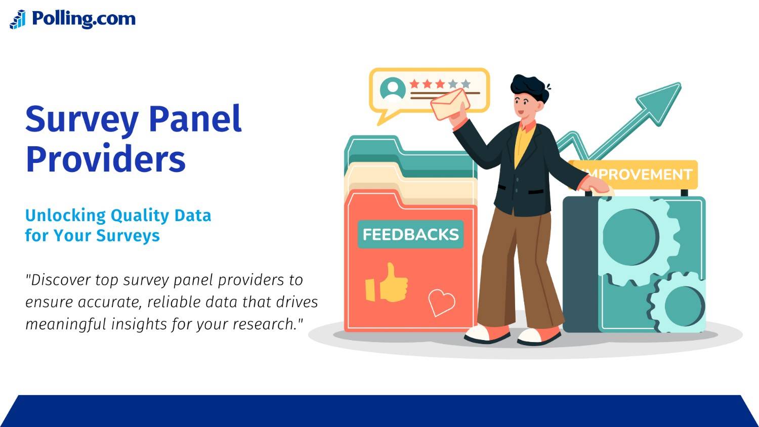 "An infographic from Polling.com titled 'Survey Panel Providers: Unlocking Quality Data for Your Surveys.' It features a professional figure standing next to folders labeled 'Feedbacks,' with a thumbs-up icon and a heart. There’s an upward-pointing arrow and gears symbolizing improvement and process optimization, representing the importance of high-quality survey data.