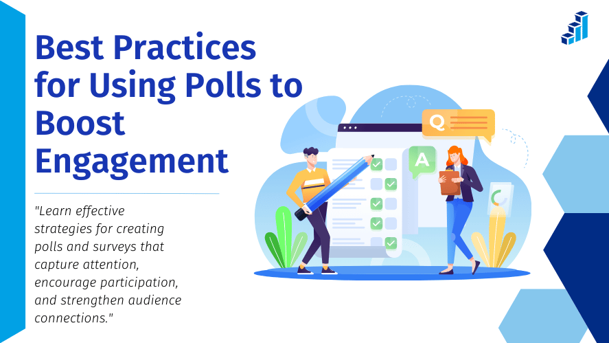 Illustration of two people creating a poll with checkboxes and question icons, symbolizing engagement strategies. Text reads, 'Best Practices for Using Polls to Boost Engagement' with subtext: 'Learn effective strategies for creating polls and surveys that capture attention, encourage participation, and strengthen audience connections.