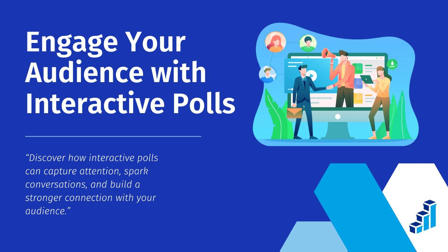 Illustration showing a business team engaging with an audience through interactive polls on a large computer screen. Text reads, 'Engage Your Audience with Interactive Polls' with a subtext: 'Discover how interactive polls can capture attention, spark conversations, and build a stronger connection with your audience.