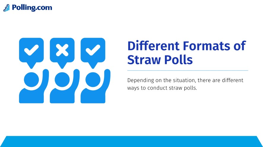 Different formats of straw polls