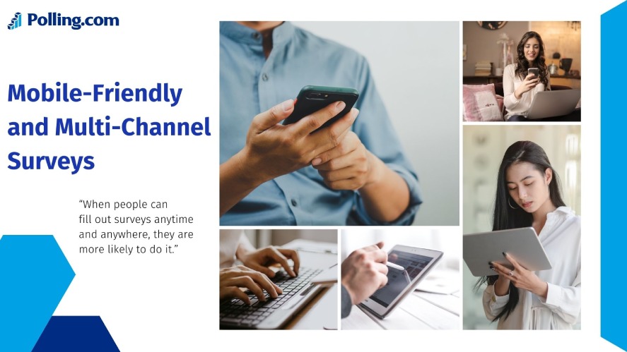 Surveys in mobile friendly and multi channels