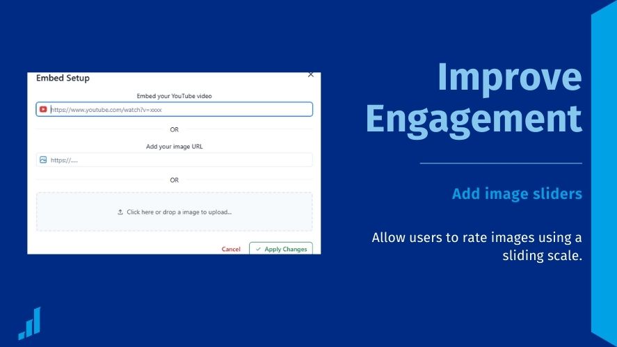 A digital infographic titled 'Improve Engagement' with a dark blue background. On the left, a screenshot of an 'Embed Setup' interface is displayed, showing options to embed a YouTube video, add an image URL, or upload an image. On the right, bold blue text emphasizes the main topic, followed by a subheading 'Add image sliders' in light blue. A smaller caption explains that allowing users to rate images using a sliding scale enhances engagement.