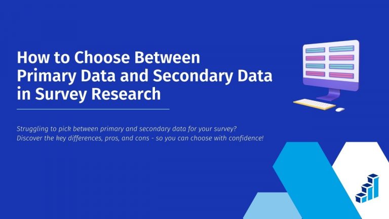 How to Choose Between Primary Data and Secondary Data in Survey Research