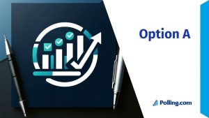 A professional digital survey slide displaying 'Option A' with the Polling.com logo. On the left, a sleek and modern logo design features a stylized bar chart with checkmarks and an upward arrow, symbolizing growth and data analysis. The design is placed on a dark background with two silver pens beside it. The right side of the image has a white and blue background with bold text reading 'Option A,' creating a clean and structured layout.