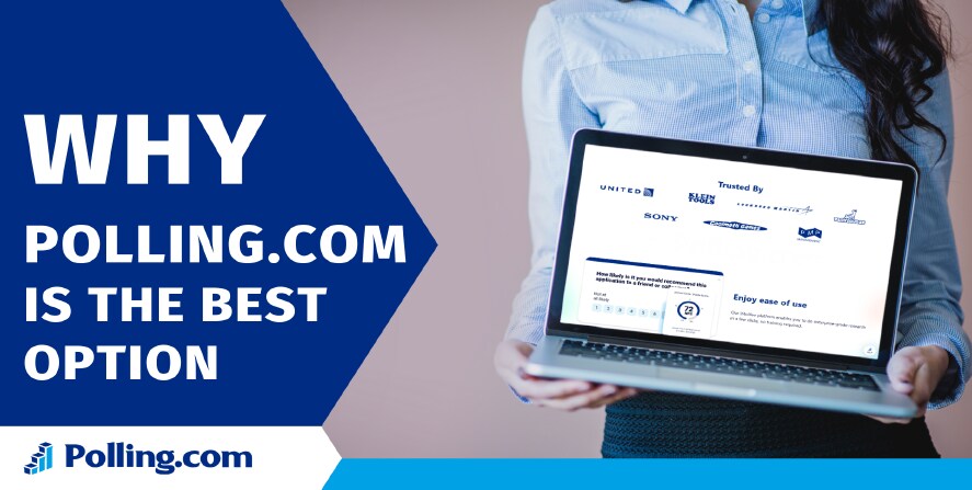A woman holding a laptop that displays logos of trusted brands like United, Sony, and Subway. The screen shows a satisfaction rating and user-friendly survey platform. The left side of the image features bold text that reads 'Why Polling.com is the Best Option', with the Polling.com logo at the bottom.