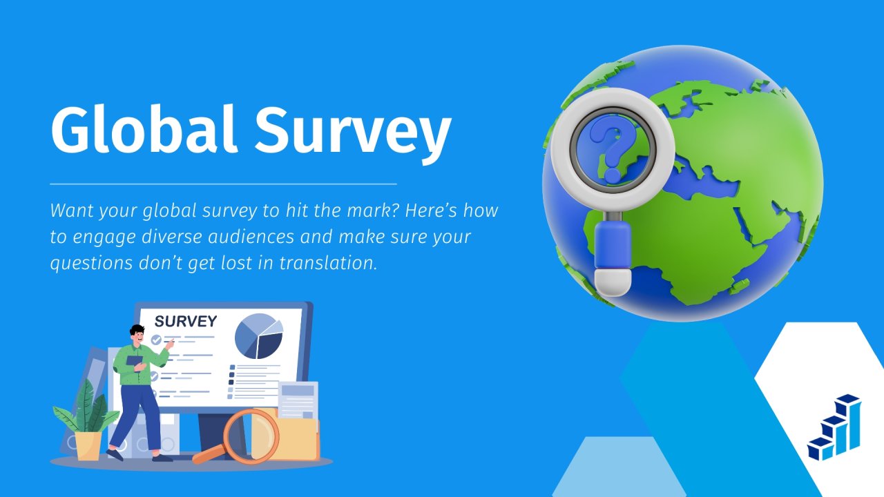 Global Survey Tips to Engage Diverse Global Audiences