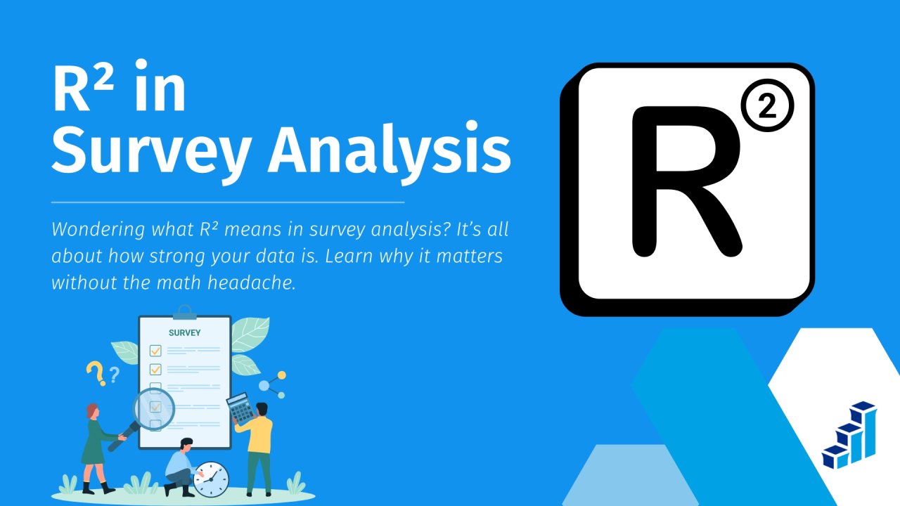 R² in Survey Analysis What It Is and Why It Matters