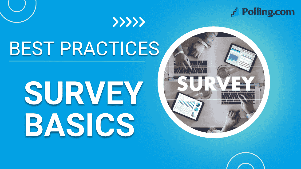 Survey Basics & Best Practices