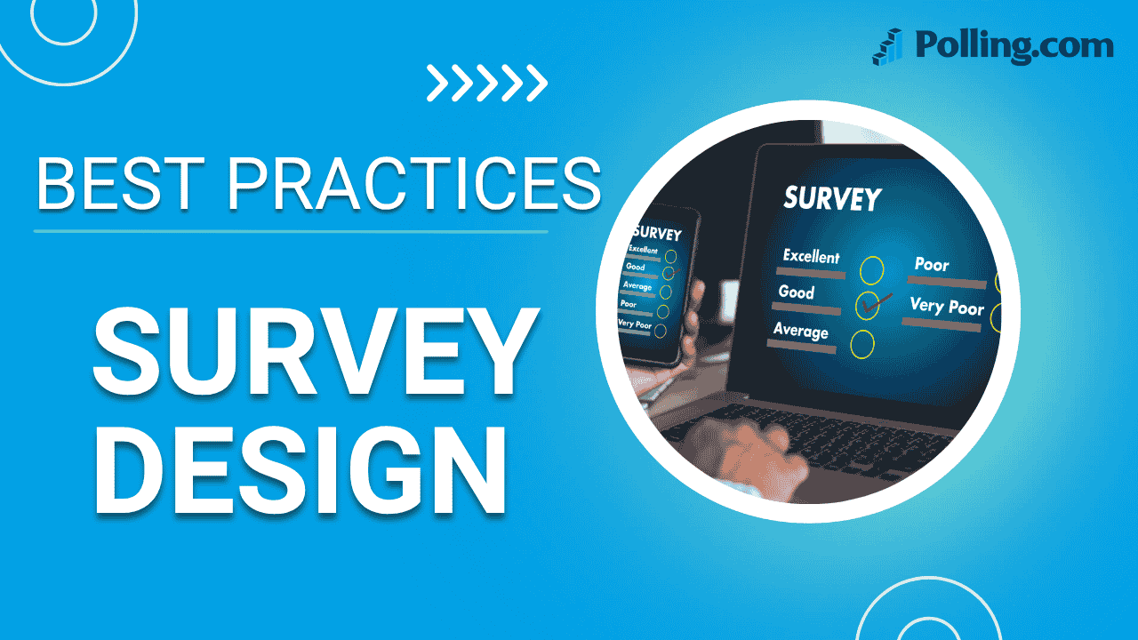 Survey Design & Best Practices