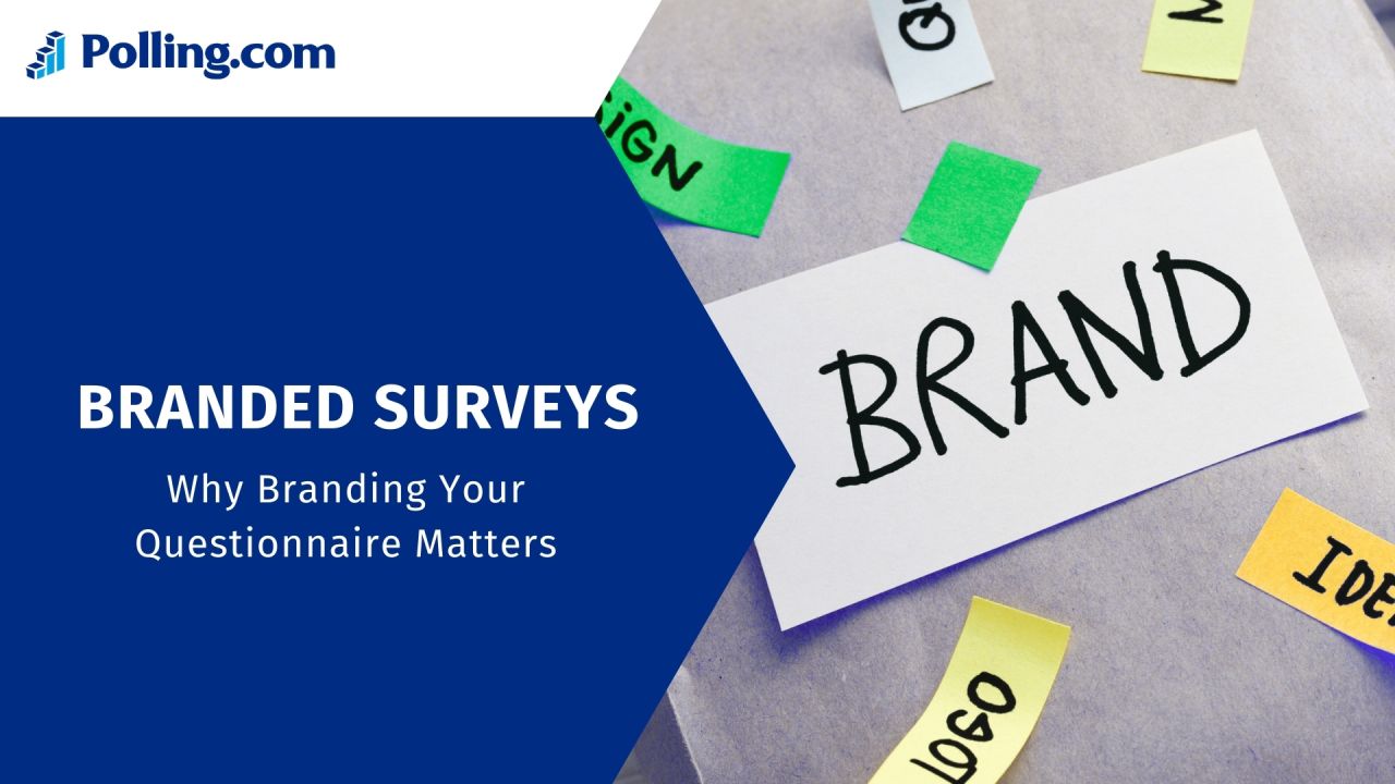 Branded Surveys Why Branding Your Questionnaire Matters