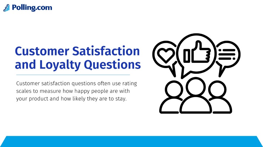 Customer satisfaction and loyalty questions