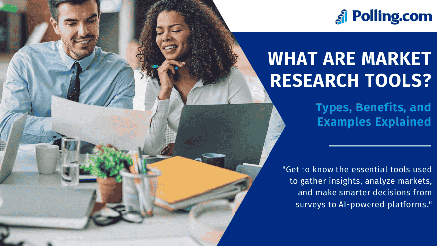 Two professionals discussing data at a desk with laptops and documents, alongside a title that reads “What Are Market Research Tools?” and a subtitle “Types, Benefits, and Examples Explained,” branded with Polling.com.
