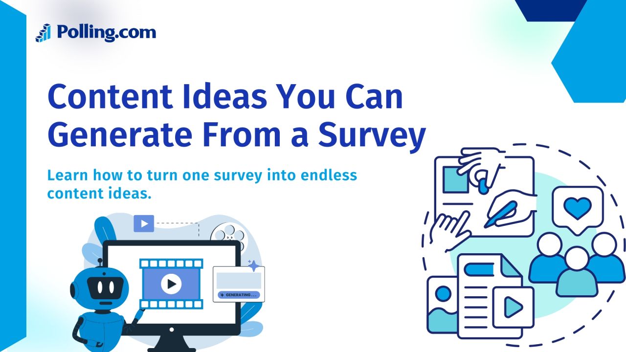Content Ideas You Can Generate From a Single Survey