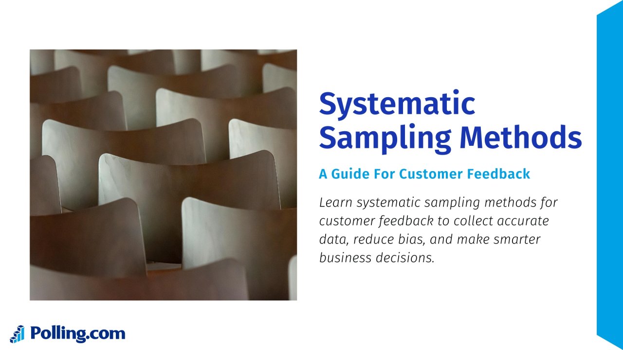 Systematic Sampling Methods for Customer Feedback