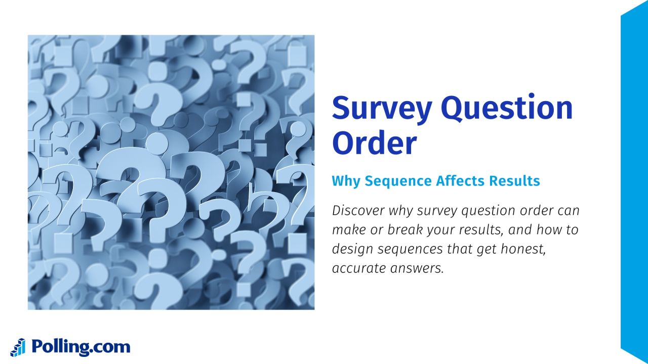 Survey Question Order Why Sequence Affects Results
