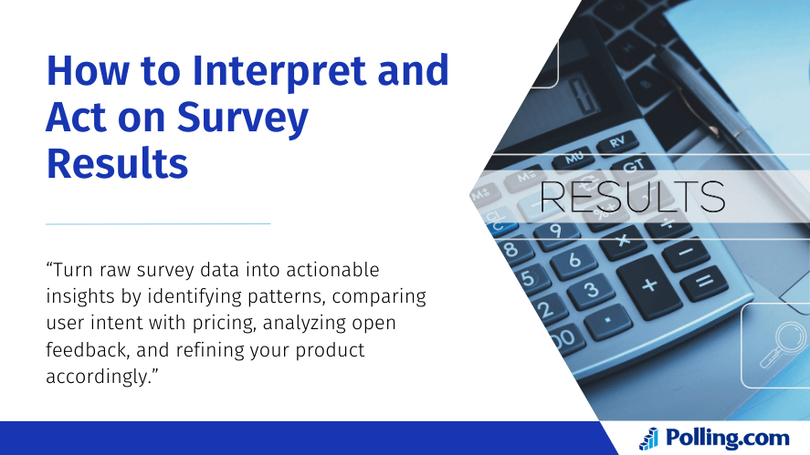 A digital graphic showing a calculator and pen beside a results sheet, with the title "How to Interpret and Act on Survey Results" and a quote about turning survey data into actionable insights.