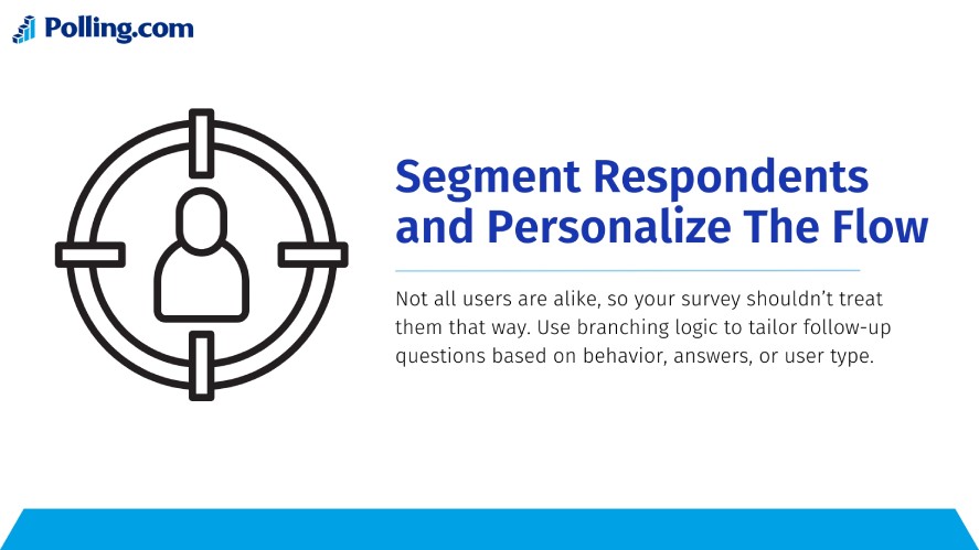 Segment respondents and personalize the flow for conversion optimization