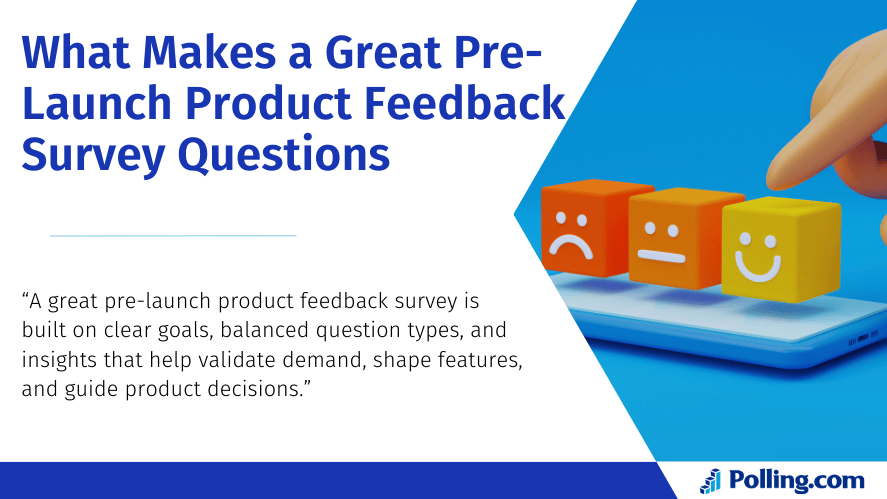 A hand selecting from three emoji blocks representing user satisfaction, with the title "What Makes a Great Pre-Launch Product Feedback Survey Questions" and a quote about building surveys with clear goals and insights.