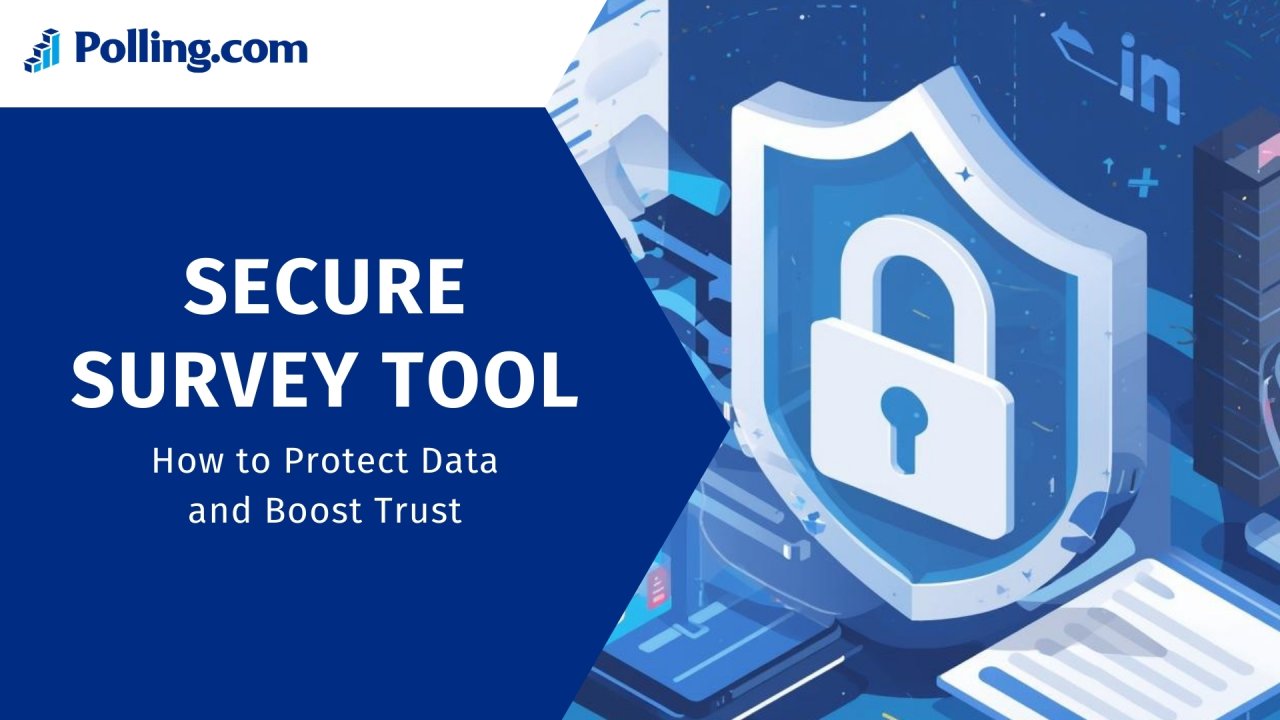Secure Survey Tool How to Protect Data and Boost Trust