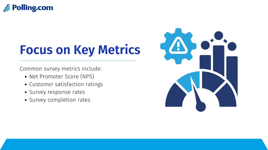 Focus on key metrics when analyzing survey and results