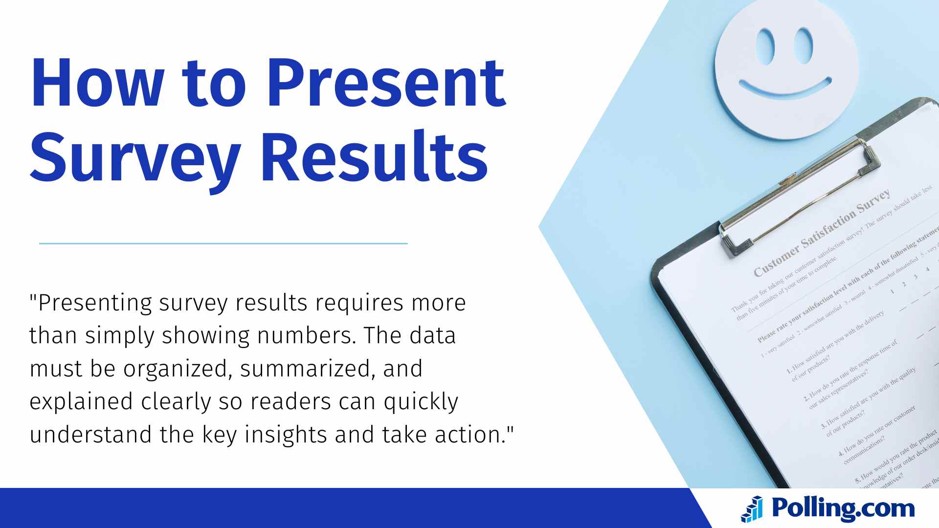 How to present survey results using clear summaries and visuals, featuring a customer satisfaction survey and feedback form on a clipboard.