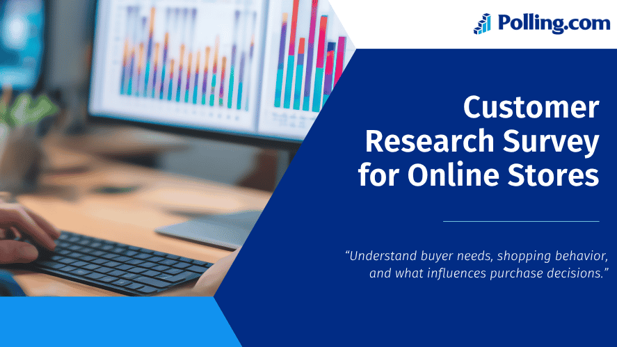 E-commerce Survey Customer research survey for online stores to understand buyer needs and purchase decisions