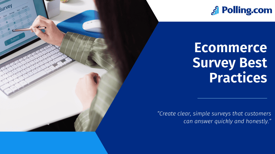 Ecommerce survey best practices for creating clear and simple customer feedback surveys