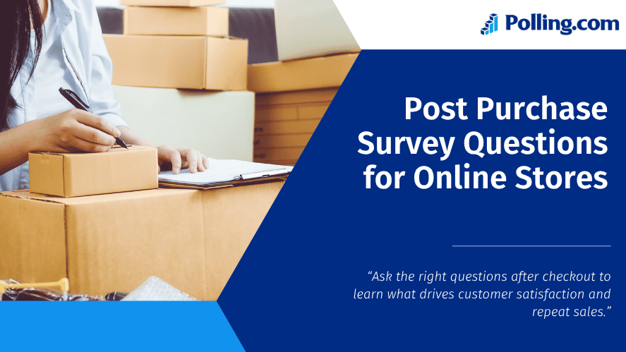 Post purchase survey questions for online stores to measure customer satisfaction and repeat sales