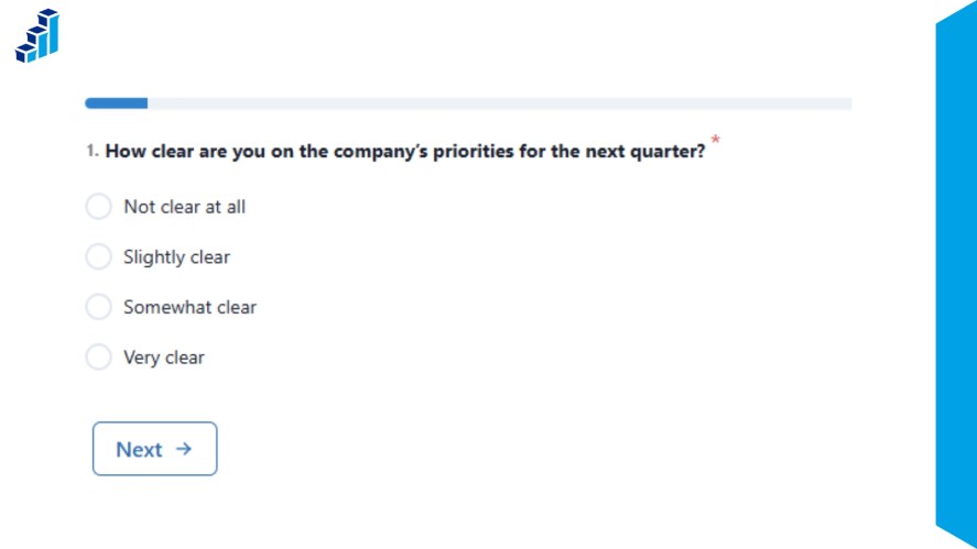 A screenshot of an online survey page displaying a single-choice question with a progress bar at the top: "1. How clear are you on the company's priorities for the next quarter?" Options range from "Not clear at all" to "Very clear," with a "Next" button at the bottom.