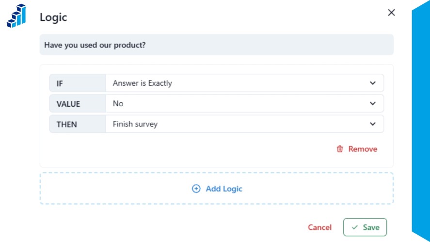 A survey logic setup menu interface specifying a rule for the question "Have you used our product?", where answering "No" directs the system to "Finish survey".   